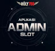 Aplikasi Admin Slot Online Deposit Dana 5000 Slot Login