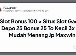 Situs Depo 25 Jadi 50 To Kecil